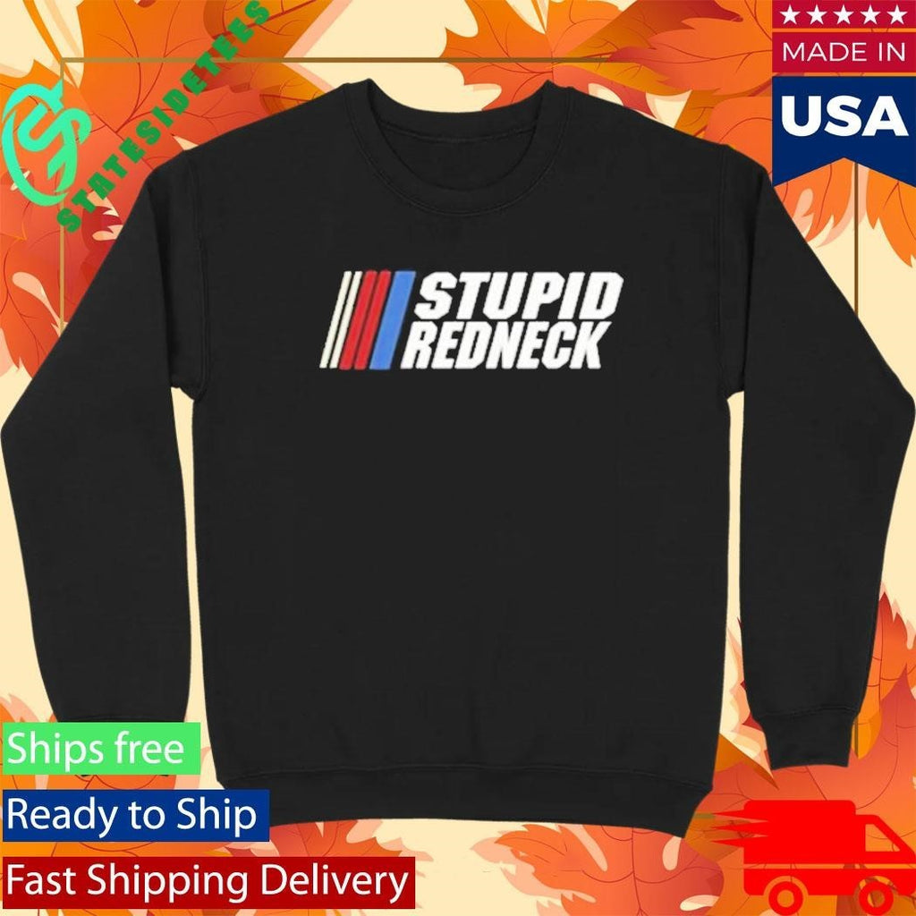 Stupid Redneck 57 Club Shirt