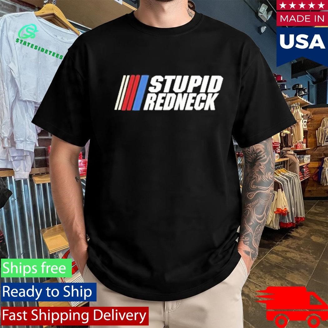 Stupid Redneck 57 Club Shirt