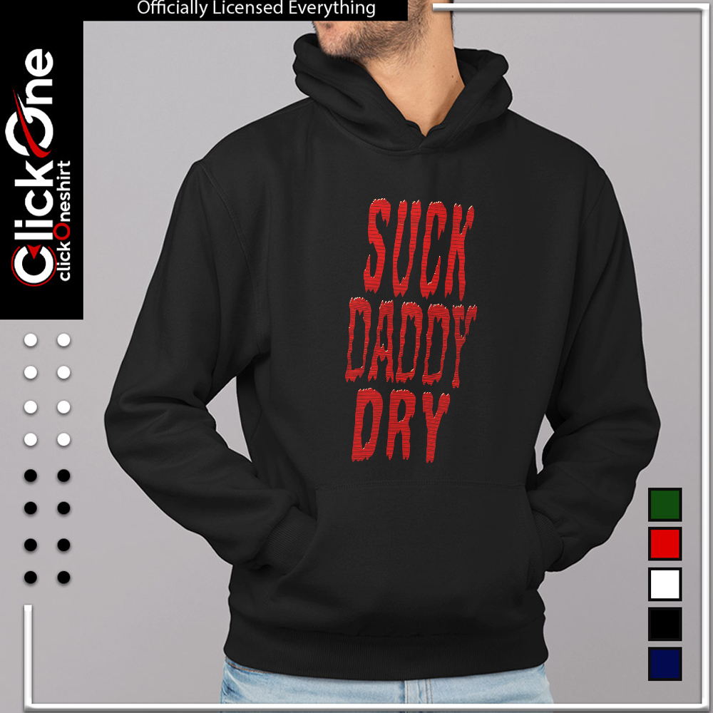 Suck Daddy Dry Halloween shirt