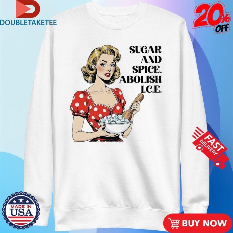 Sugar Spice And Fuck Ice Shirts