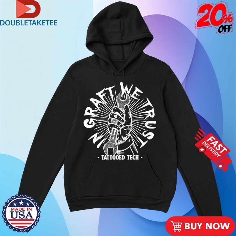 Tattoo Edtech In Graft We Trust Shirts