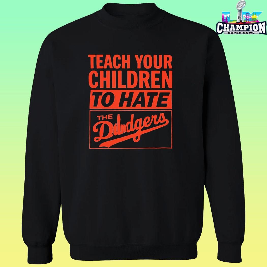 Teach Your Children To Hate The Dodgers Shirt