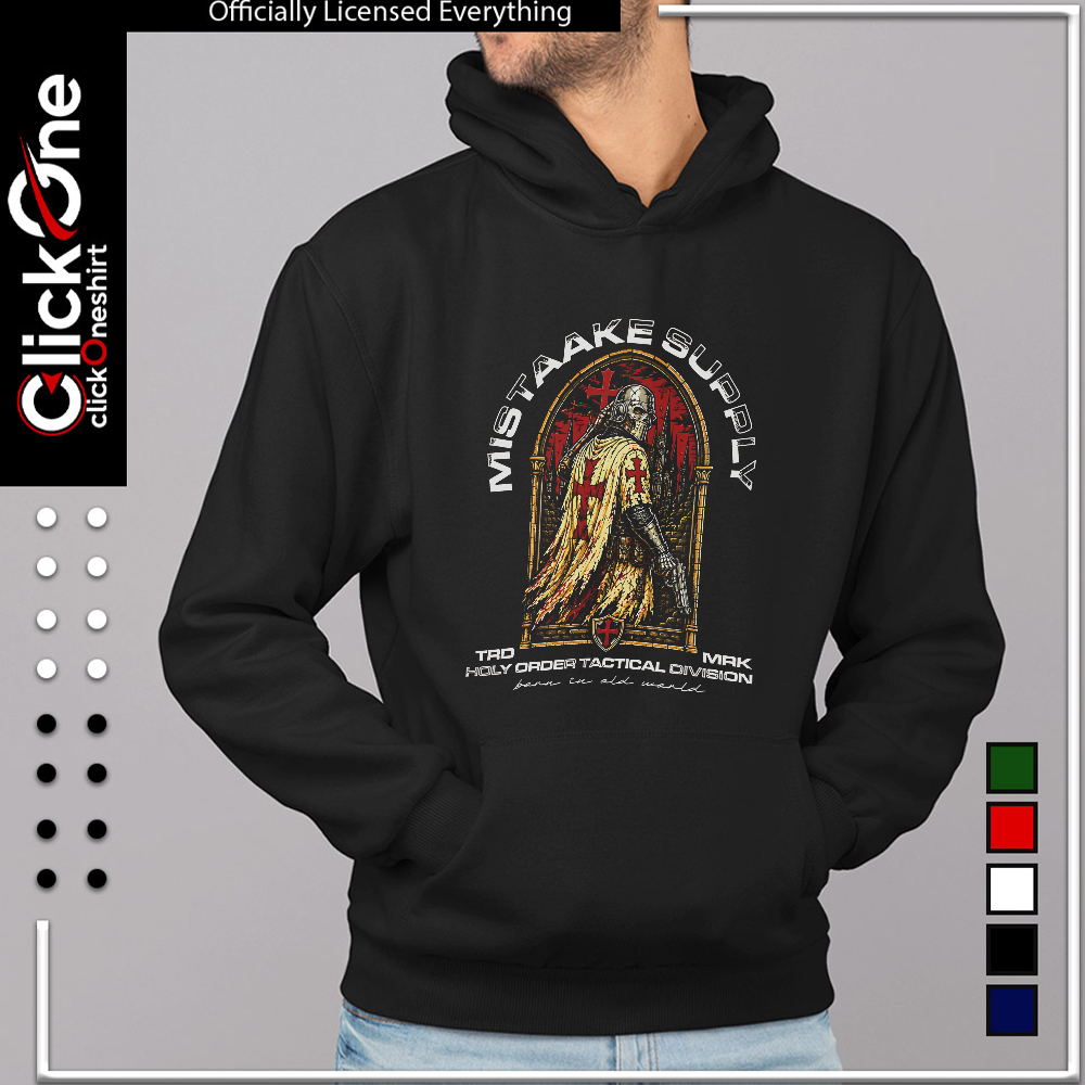 Templar Knight Mistaake Supply Holy Order Tactical Division born in old world shirt
