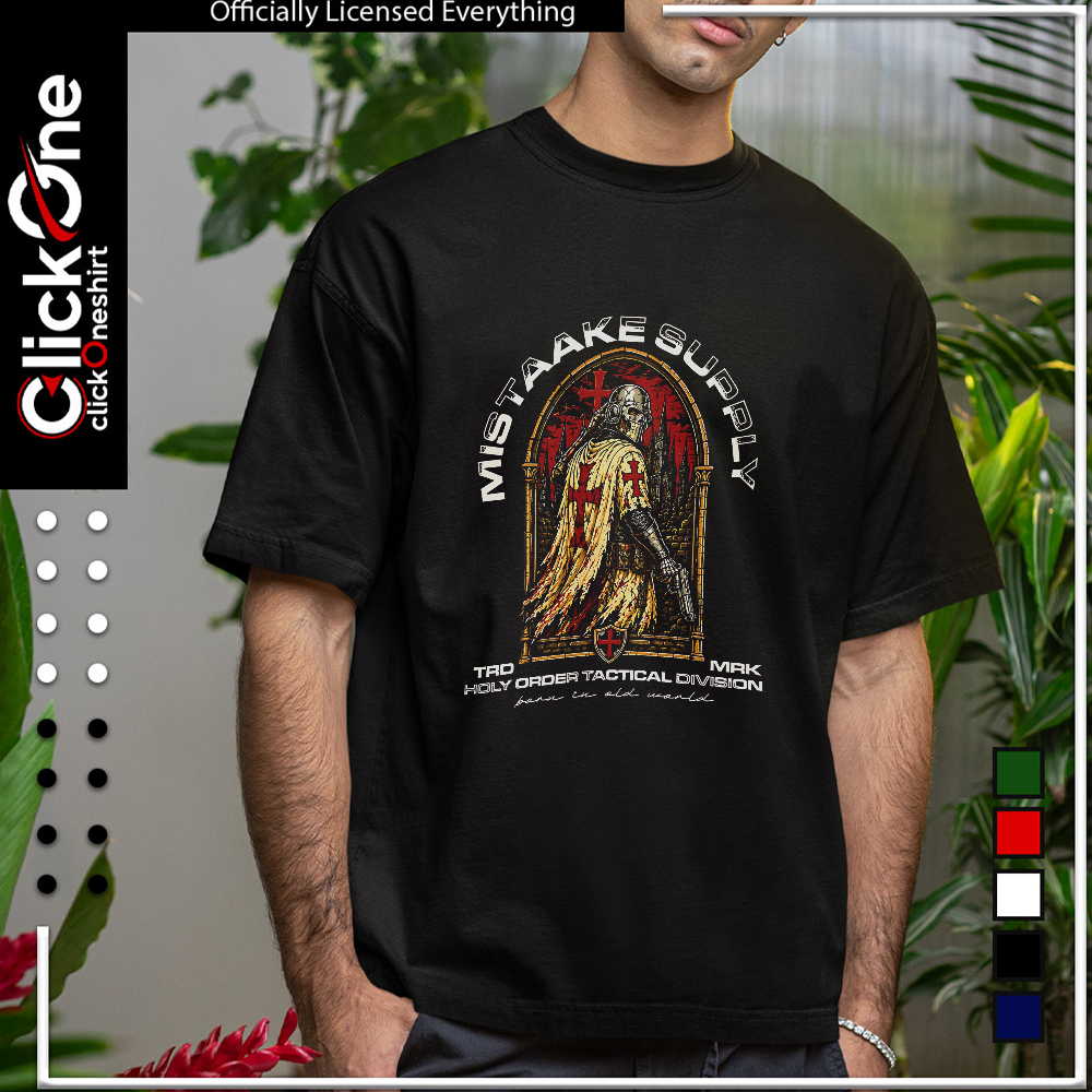 Templar Knight Mistaake Supply Holy Order Tactical Division born in old world shirt