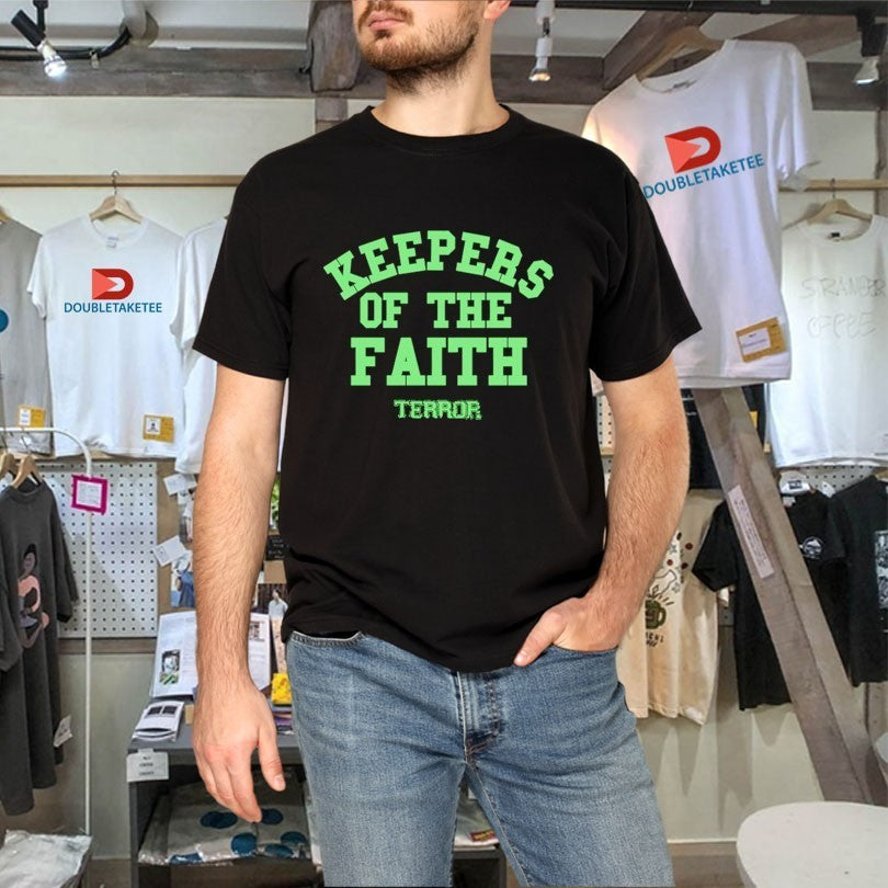 Terror Keepers Of The Faith Shirts