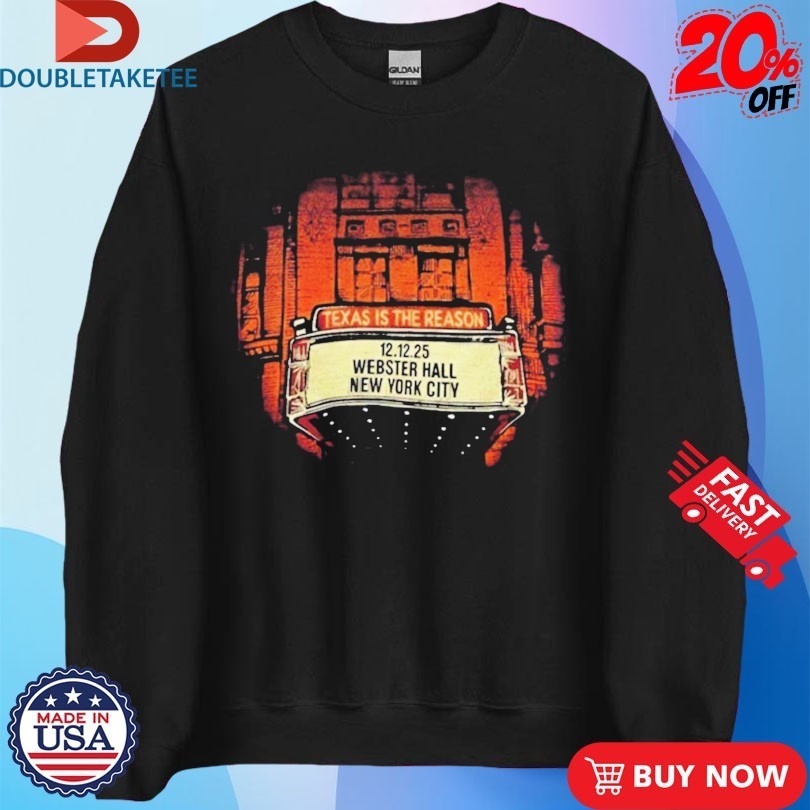 Texas Is The Reason New York City Event At Webster Hall On December 12 2025 Shirts