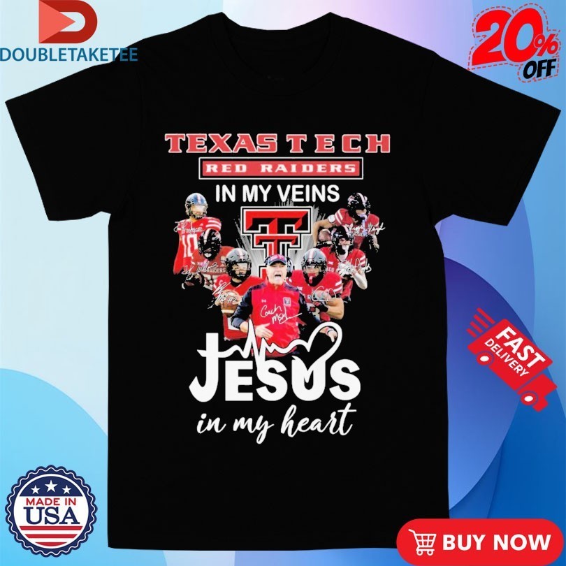 Texas Tech Red Raiders In My Veins Jesus In My Heart Signatures Players Coach Shirts