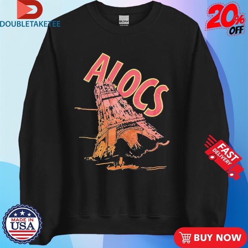 That’s A Awful Lot Of Cough Syrup ALOCS Eiffel Tower Shirts