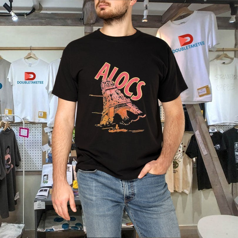 That’s A Awful Lot Of Cough Syrup ALOCS Eiffel Tower Shirts
