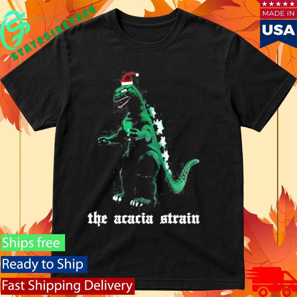 The Acacia Strain You Are Safe From Godzilla Here Shirt
