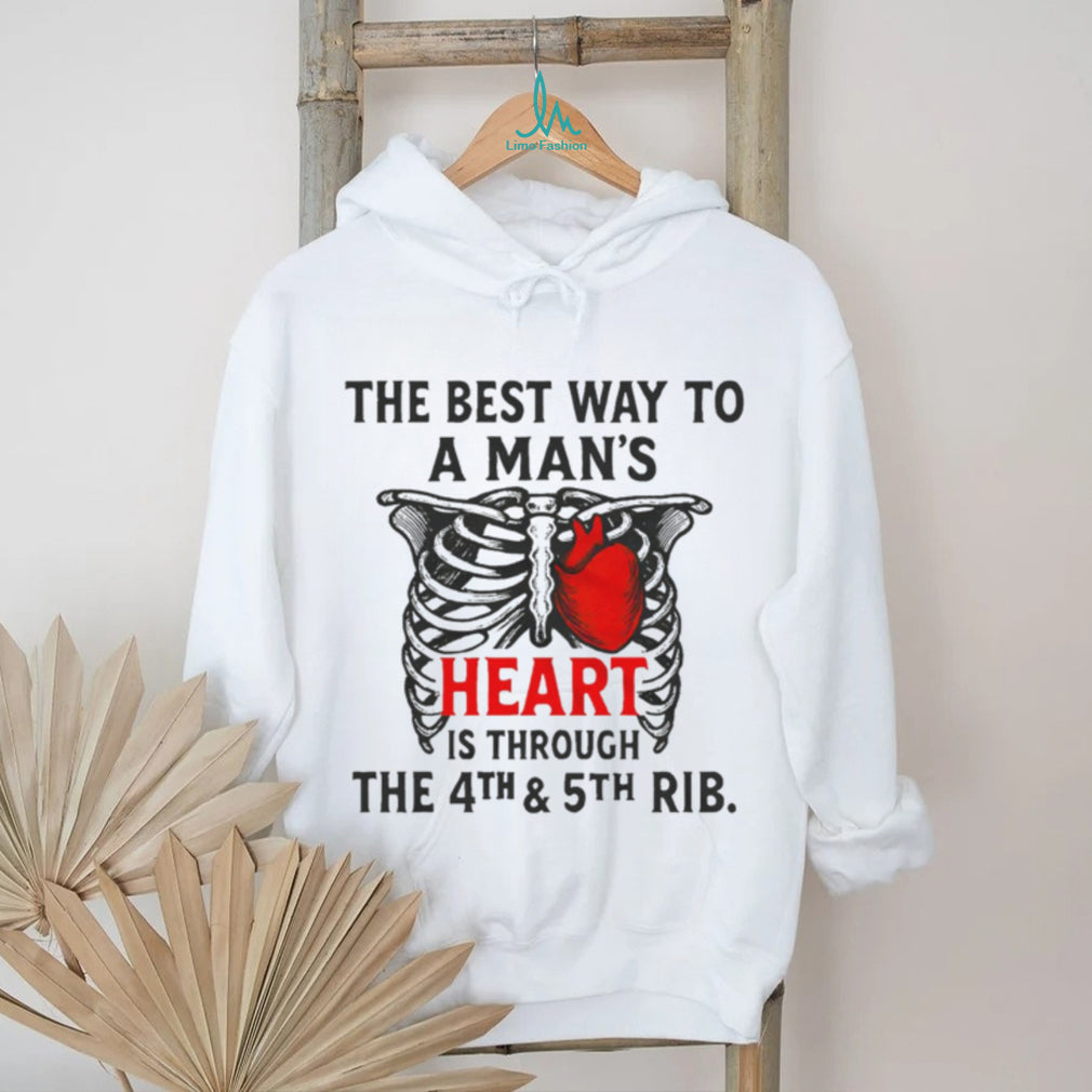 The Best Way to a Man’s Heart 4th and 5th Rib Anatomy T Shirt