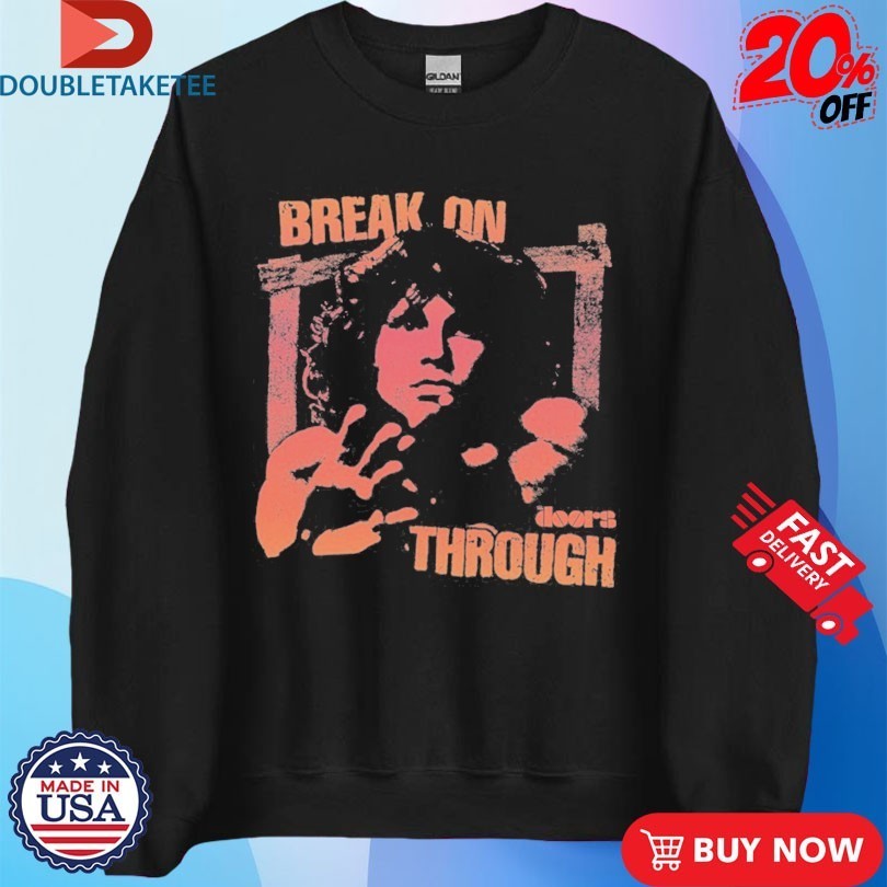The Doors Jim Morrison Break On Through Shirts