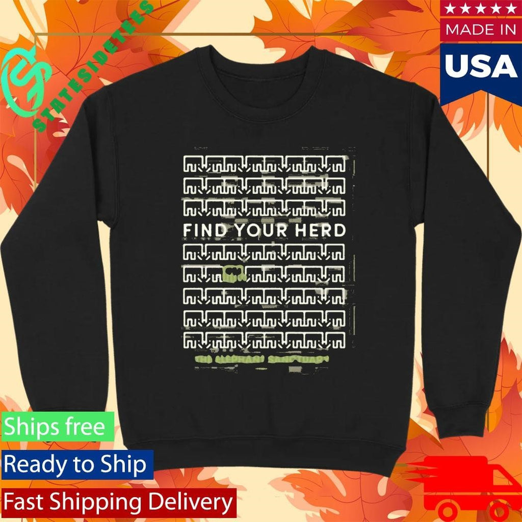 The Elephants Sanctuary Find Your Herd Shirt