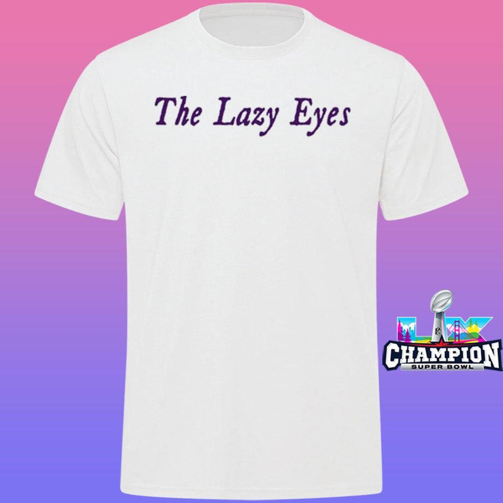 The Lazy Eyes Boring White 2026 Shirt