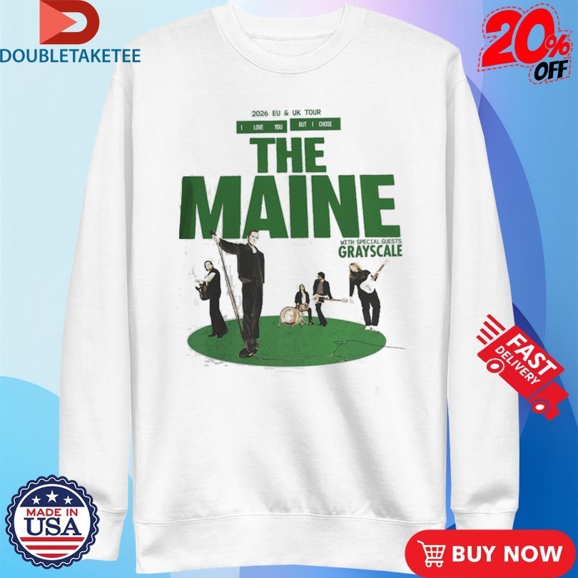The Maine 2026 EU And UK Tour I Love You But I Chose Shirts