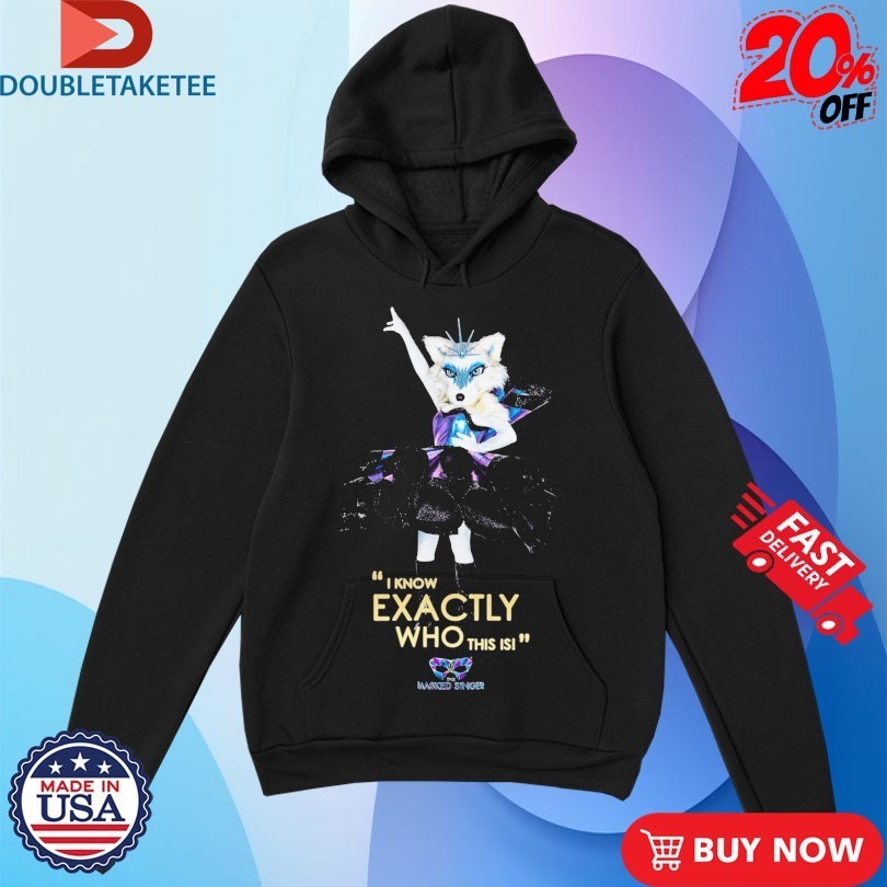 The Masked Singer Fox I Know Exactly Who This Is Shirts