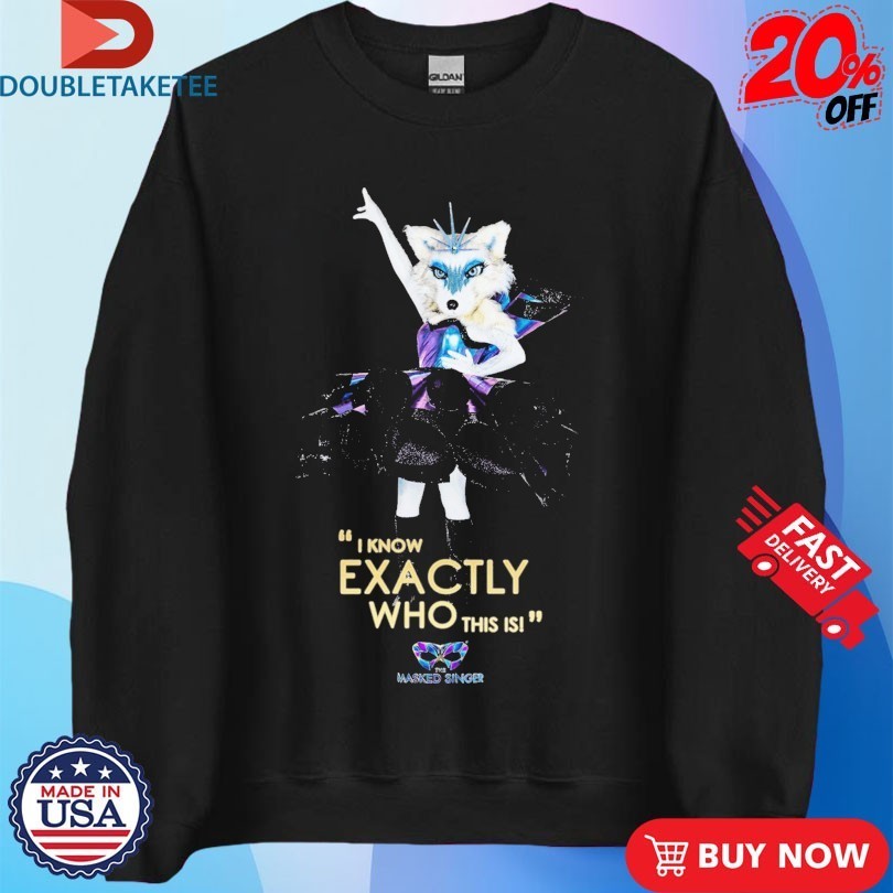 The Masked Singer Fox I Know Exactly Who This Is Shirts