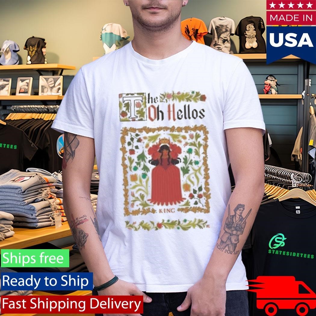 The Oh Hellos King Shirt