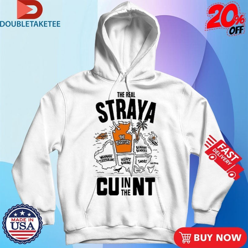 The Real Straya Cu In The Nt Shirts