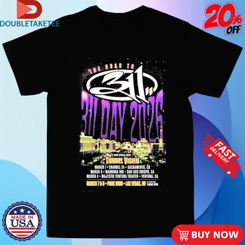 The Road To 311 Day March 2026 Shirts