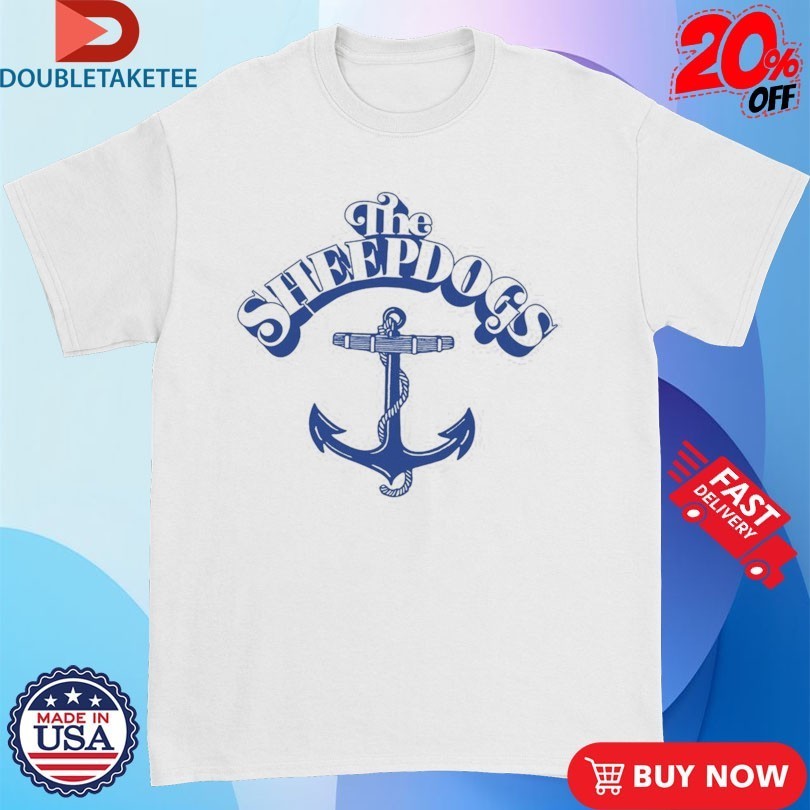 The Sheepdogs Anchor Shirts