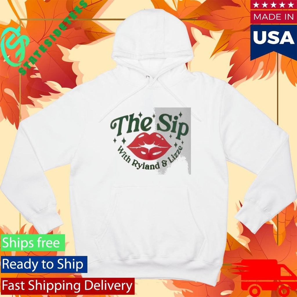 The Sip With Ryland And Lizze Shirt
