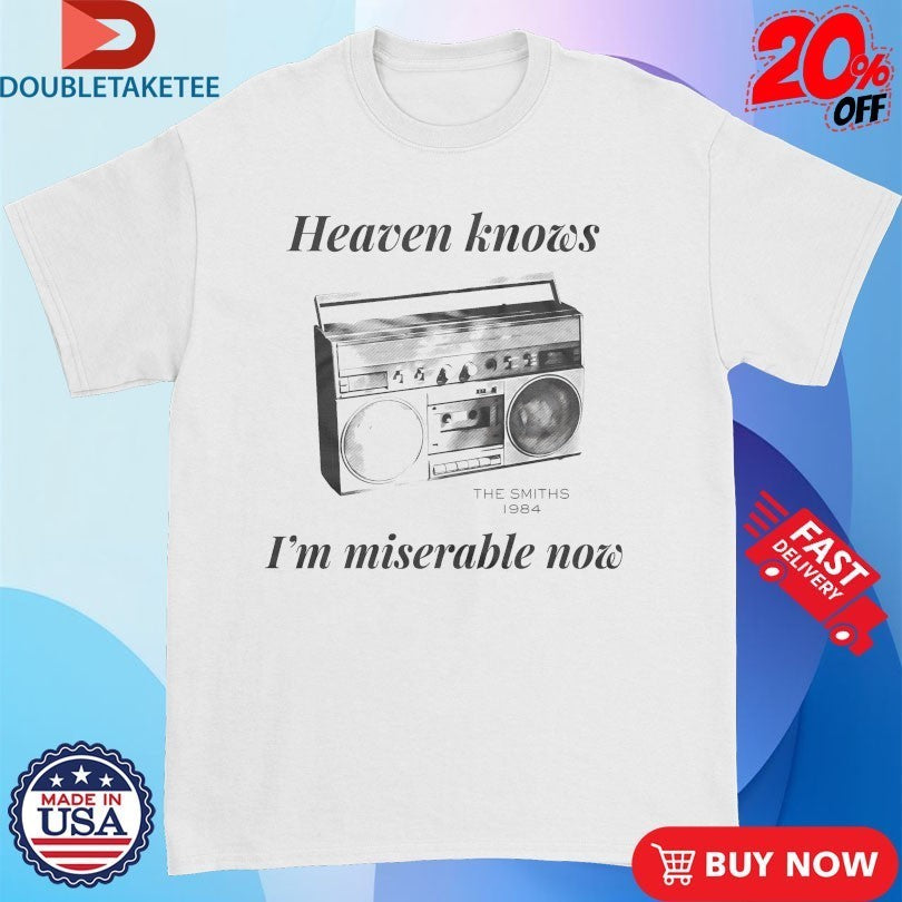 The Smiths Heaven Knows I’m Miserable Now 1984 Boombox Shirts