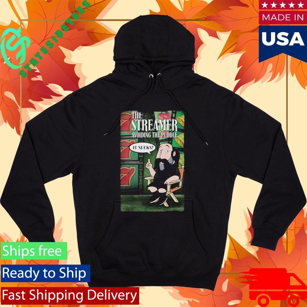 The Streamer Avoiding The Puddle It Sucks Shirt