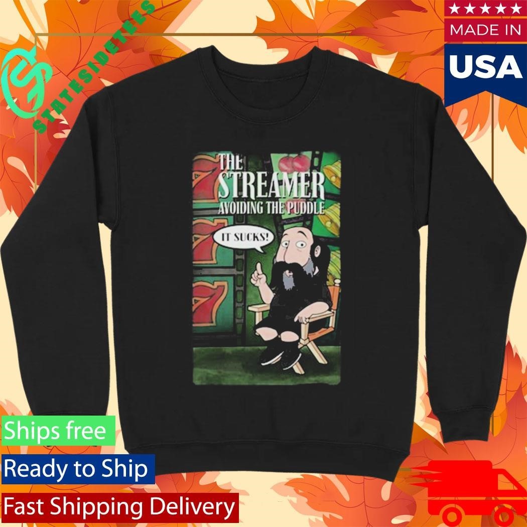 The Streamer Avoiding The Puddle It Sucks Shirt
