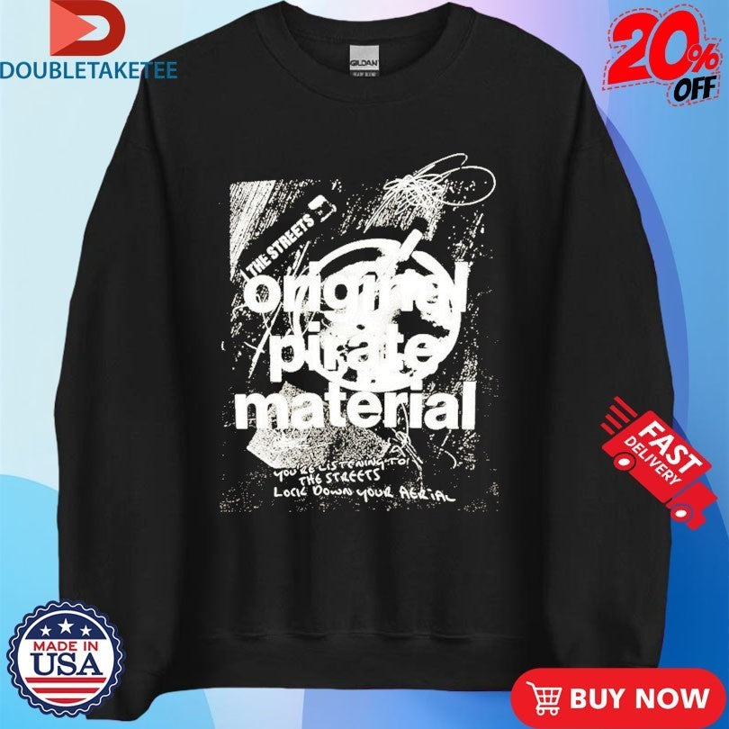 The Streets Original Pirate Material Ashtray Shirts