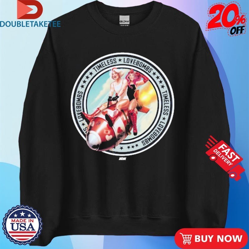 The Timeless Love Bombs Bombs Away AEW Shirts