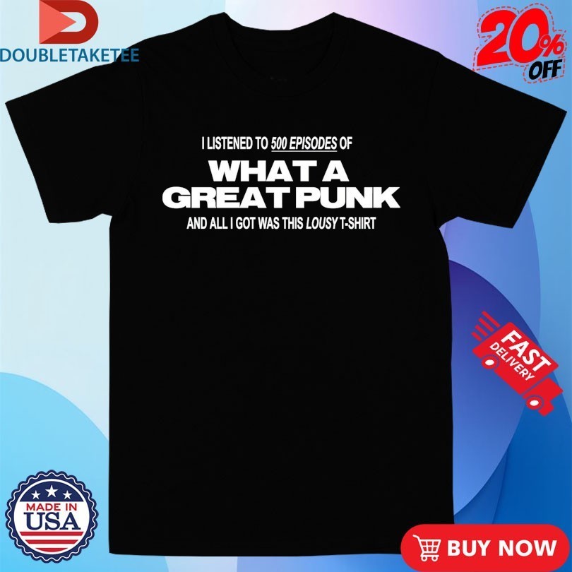 These New South Whales What A Great Punk 500th Episode Shirts