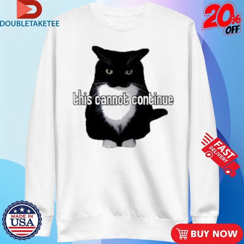 This Cannot Continue Unicouniuni3 Cat Shirts