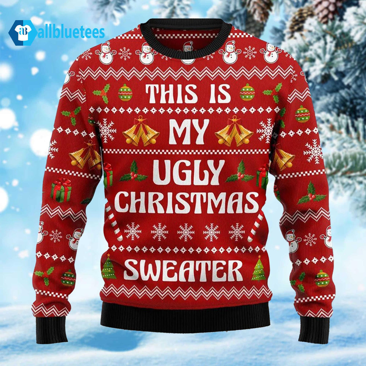 This Is My Ugly Christmas Sweater