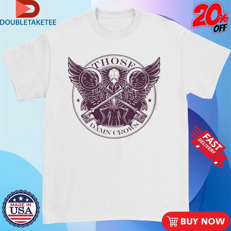 Those Damn Crows Skeleton Wings Keys Shirts