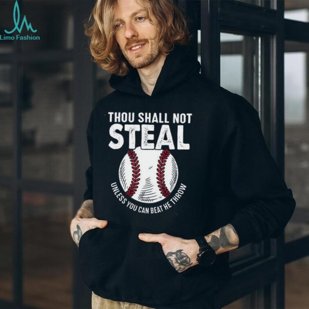 Thou Shall Not Steal Baseball Catcher Humor T Shirt