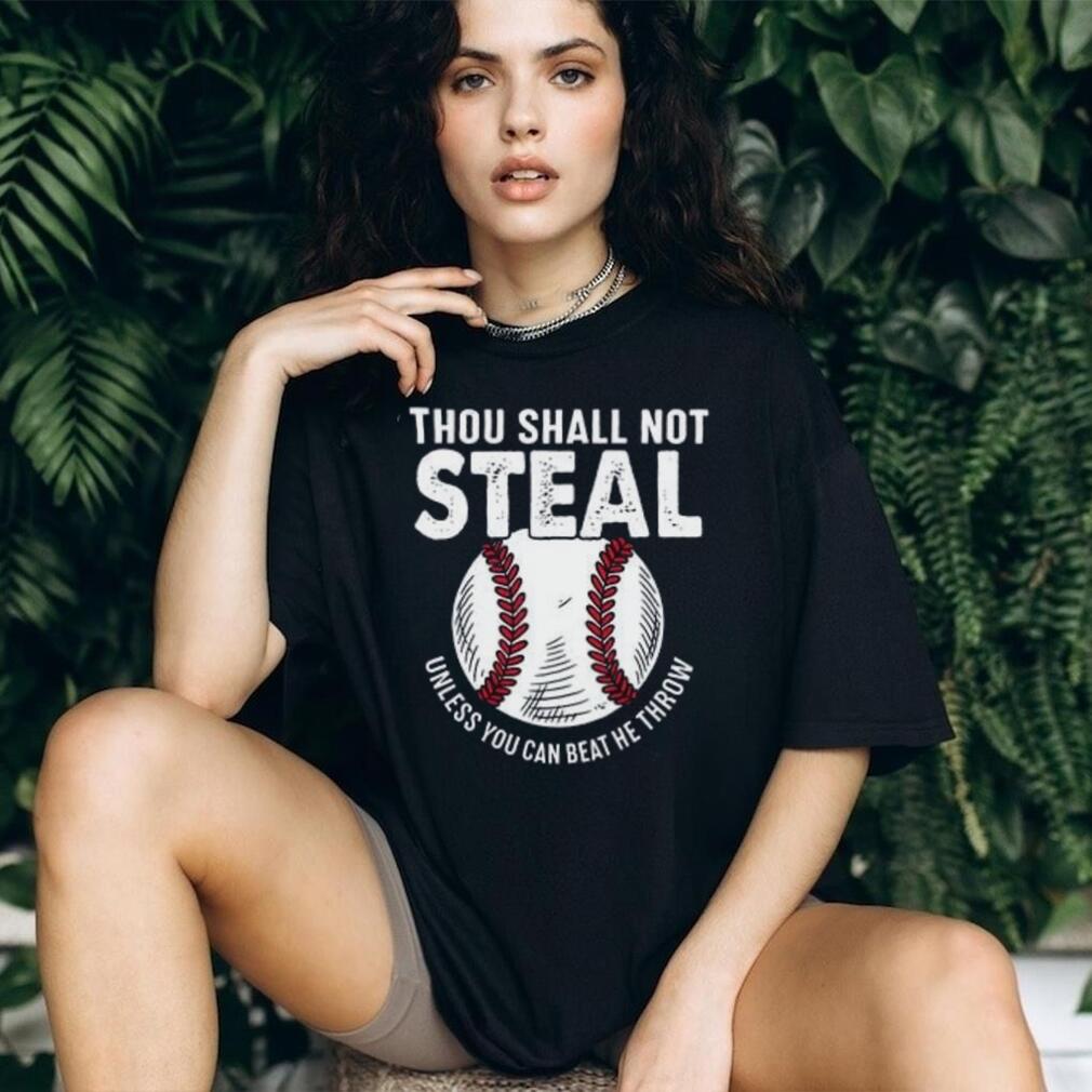 Thou Shall Not Steal Baseball Catcher Humor T Shirt