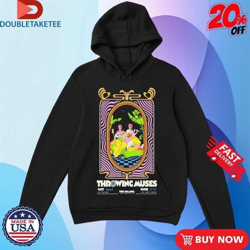Throwing Muses San Francisco CA On April 17-20 2026 Shirts