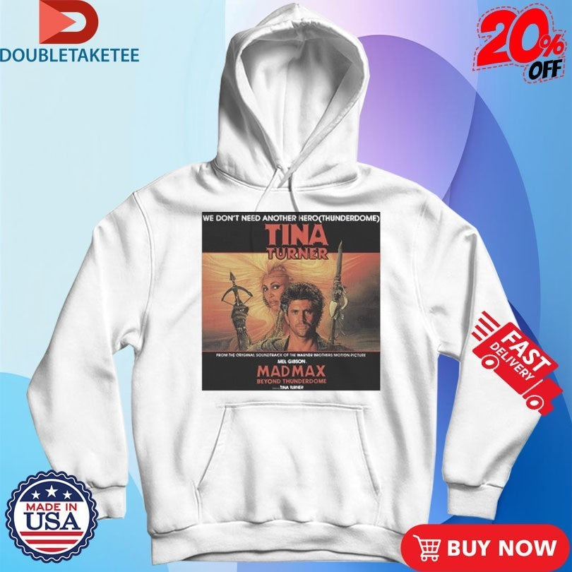 Tina Turner We Don’t Need Another Hero Thunderdome Album Cover Shirt