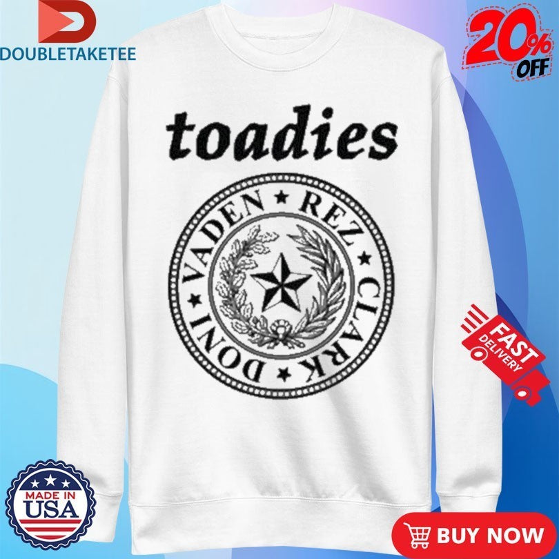 Toadies Vaden Rez Clark Doni Seal Of Texas Shirts