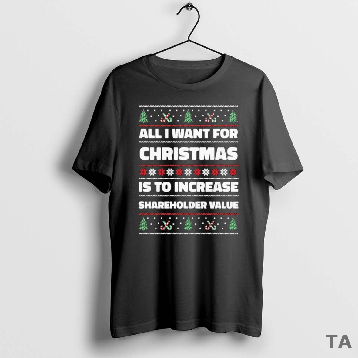 Top All I Want For Christmas Is To Increase Shareholder Value Ugly Christmas T-Shirts, Hoodie, Sweatshirt | InkNestWear.com