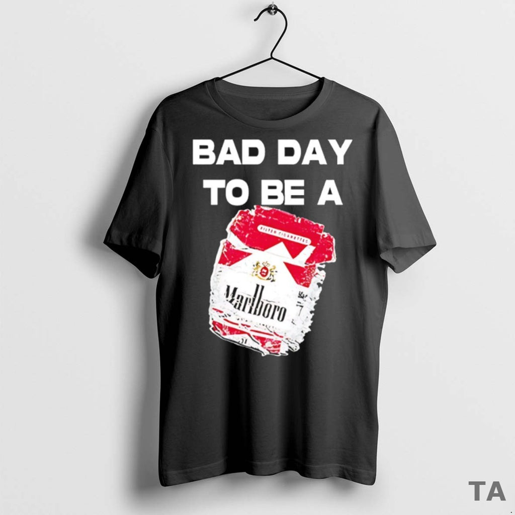Top Bad Day To Be A Marlboro Cigarettes T Shirt Sweater