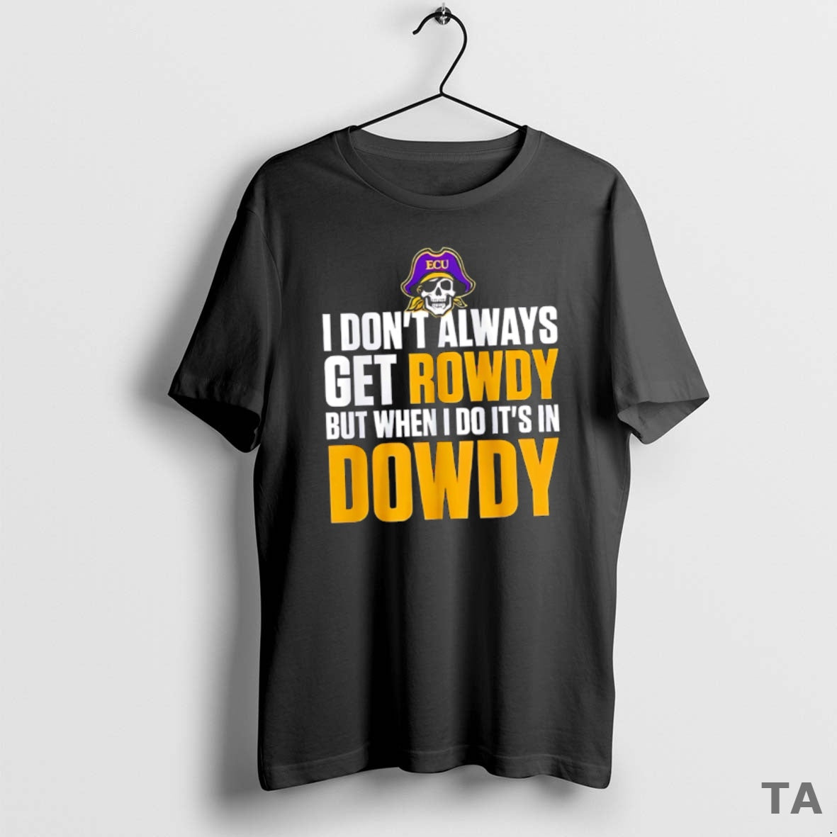 Top Best Ecu I Dont Always Get Rowdy But When I Do Its In Dowdy T-Shirts, Hoodie, Sweatshirt | InkNestWear.com