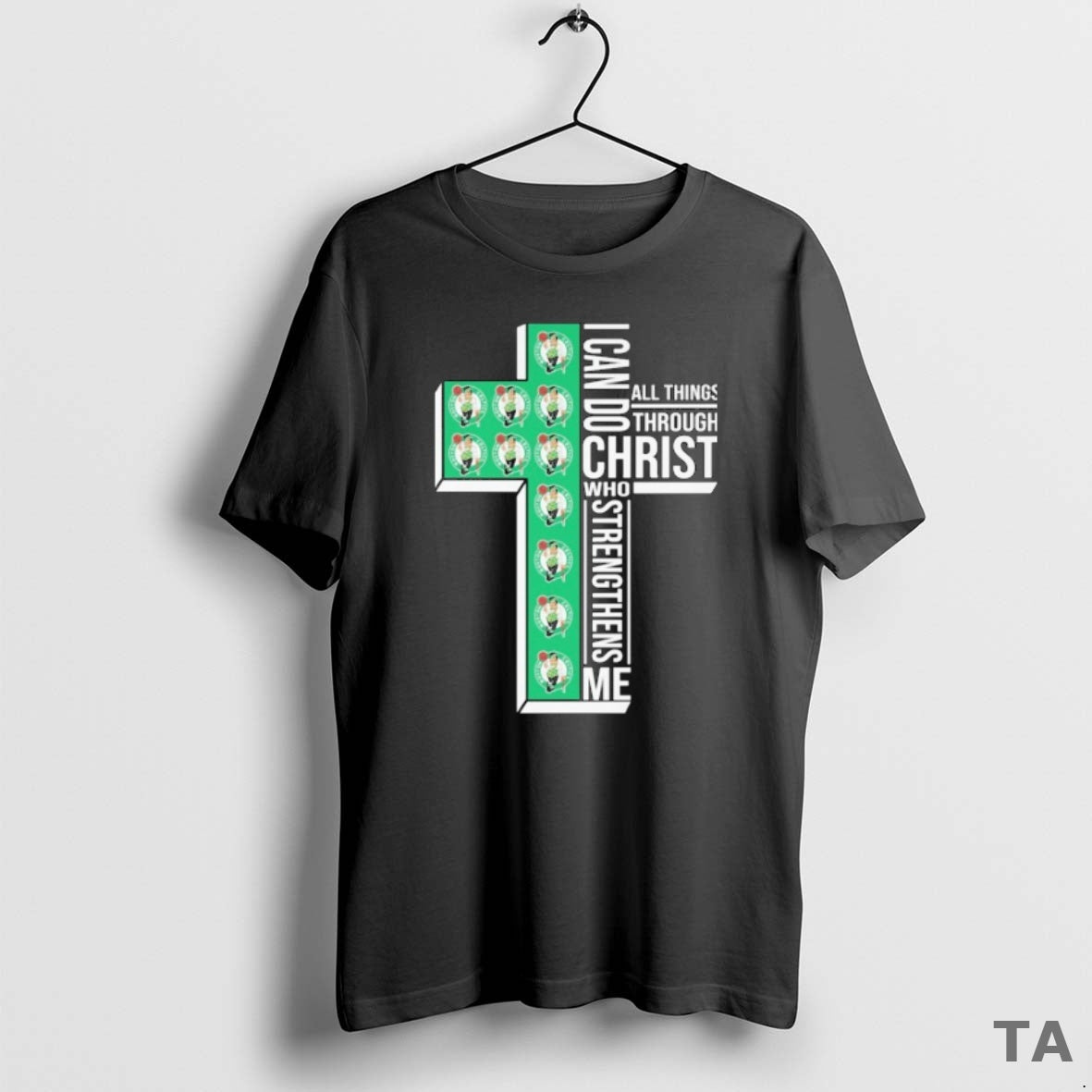 Top Boston Celtics I Can Do All Things Through Christ Who Strengthen Me T-Shirts, Hoodie, Sweatshirt | InkNestWear.com