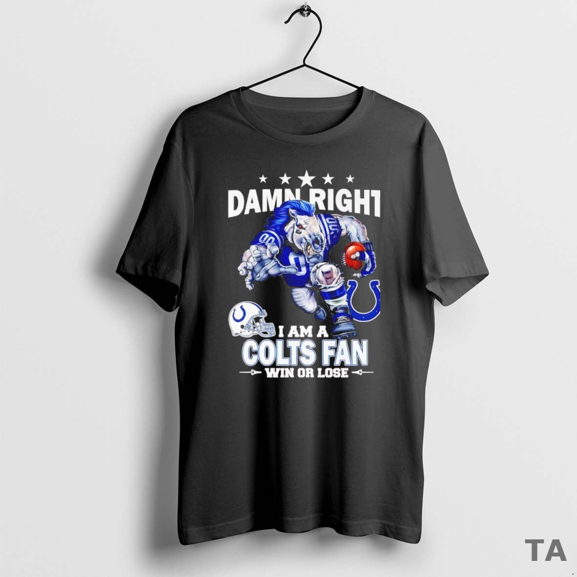 Top Damn Right I Am A Idianapolis Colts Fan Win Or Lose Mascot T-Shirts, Hoodie, Sweatshirt | InkNestWear.com