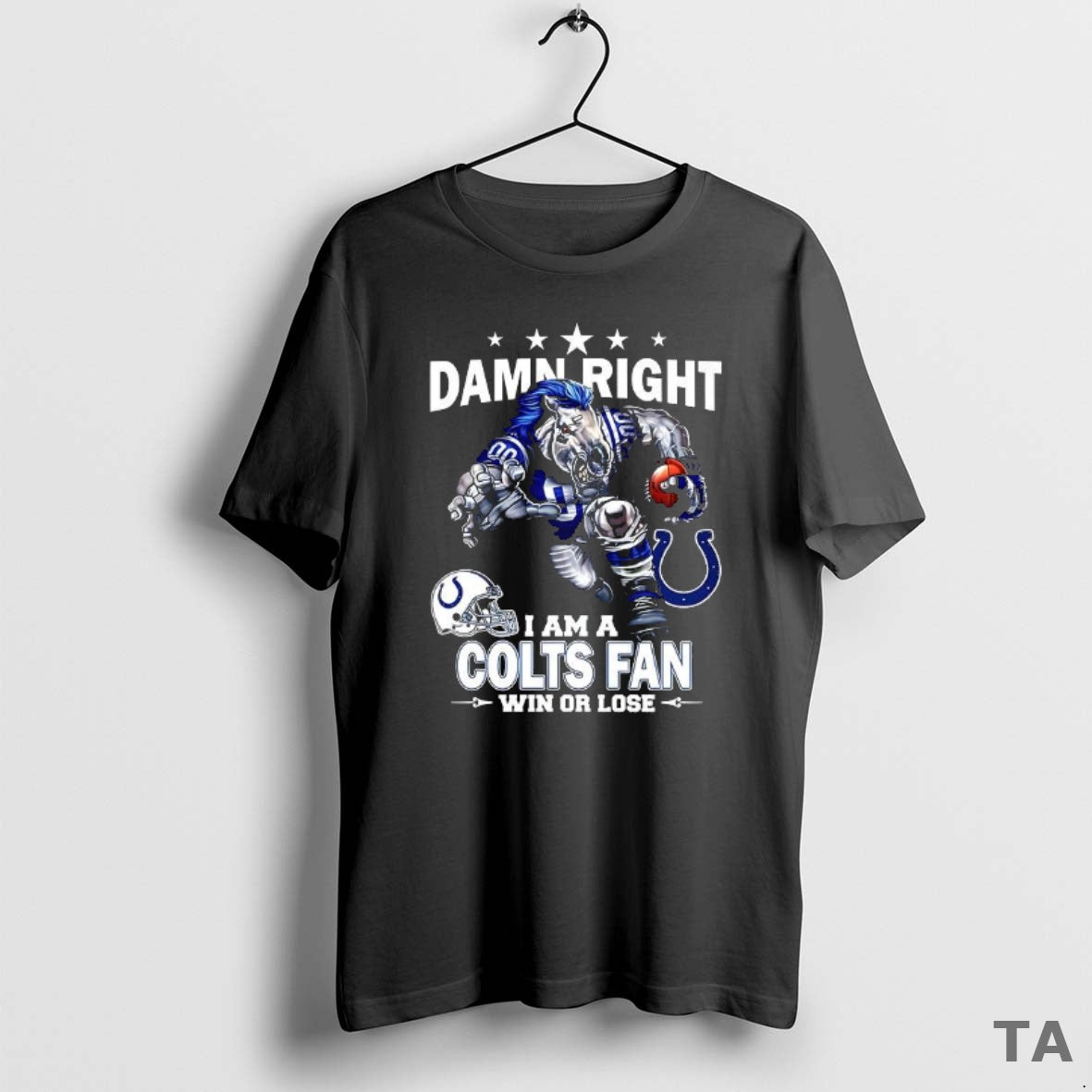 Top Damn Right I Am Indianapolis Colts Fan Win Lose Mascot T-Shirts, Hoodie, Sweatshirt