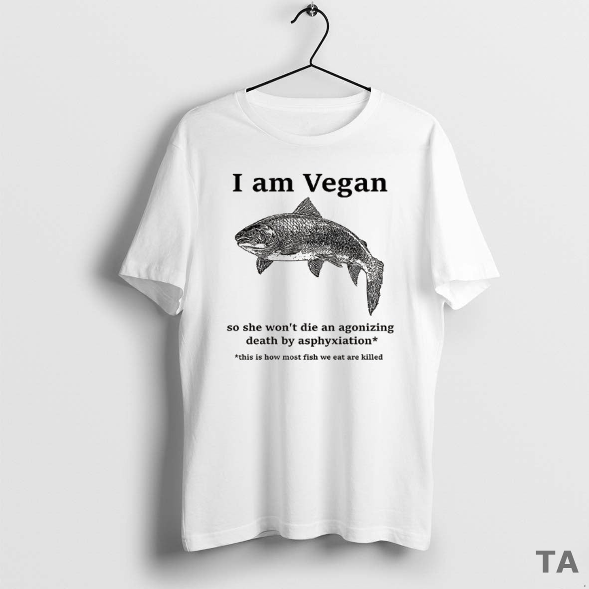 Top Fish I Am Vegan So She Wont Die Agonizing Death T-Shirts, Hoodie, Sweatshirt