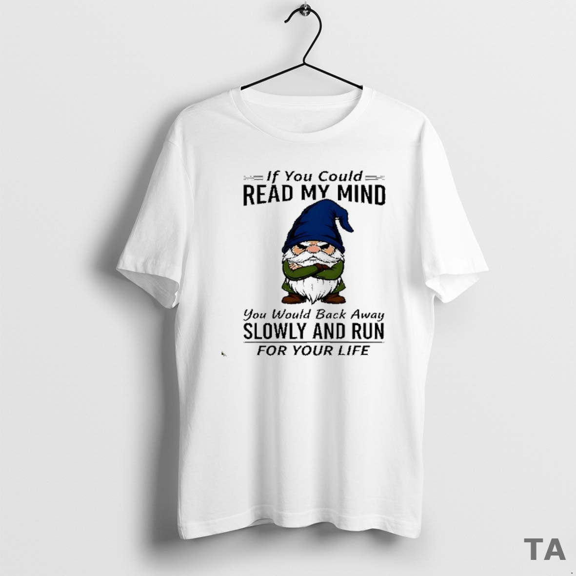Top Gnome If You Could Read My Mind You Would Back Away Slowly And Run T-Shirts, Hoodie, Sweatshirt | InkNestWear.com