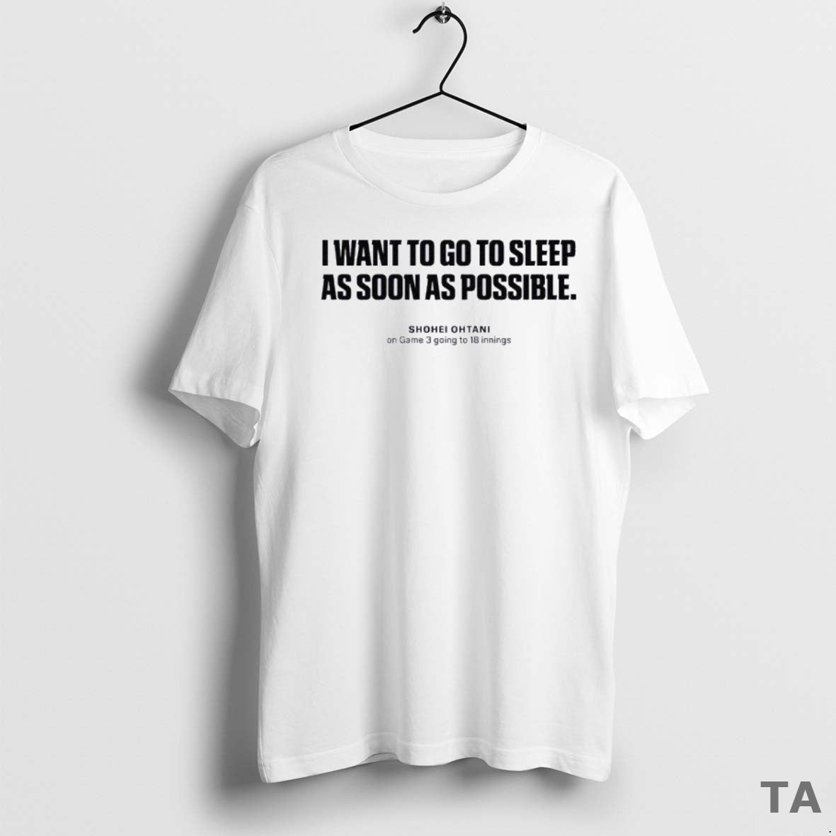 Top I Want To Go To Sleep As Soon As Possible Shohei Ohtani World Series T-Shirts, Hoodie, Sweatshirt | InkNestWear.com