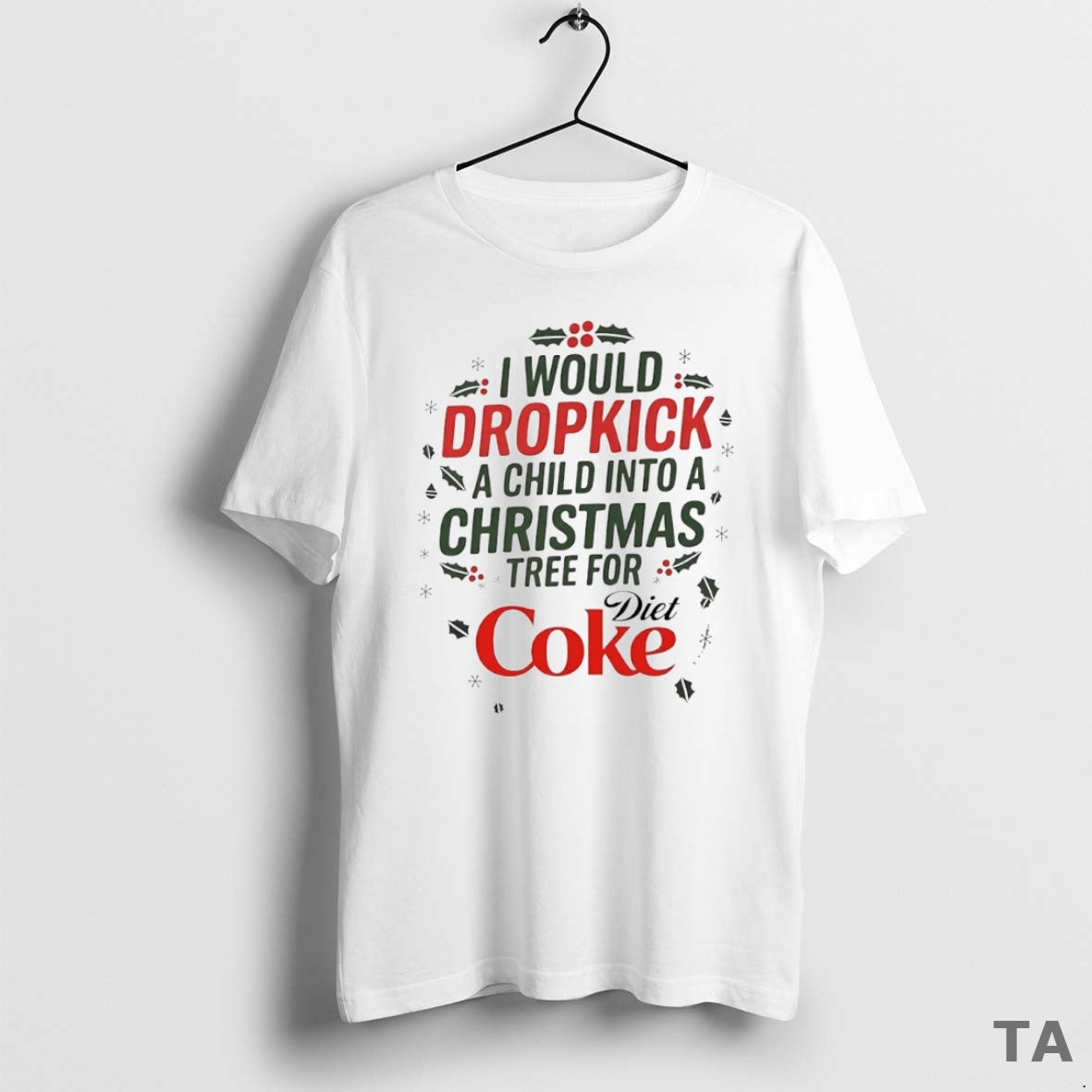 Top I Would Dropkick A Child Into A Christmas Tree For Diet Coke Circle T-Shirts, Hoodie, Sweatshirt | InkNestWear.com
